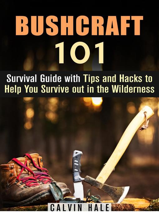 Title details for Bushcraft 101 by Calvin Hale - Wait list
